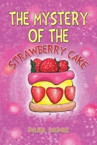 Cover for Dana Badar · The Mystery of the Strawberry Cake (Paperback Book) (2023)