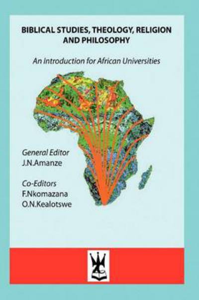 Cover for James N Amanze · Biblical Studies, Theology, Religion and Philosophy. an Introduction for African Universities (Paperback Book) (2012)