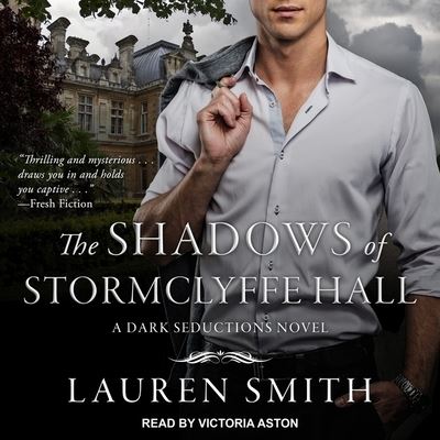 The Shadows of Stormclyffe Hall - Lauren Smith - Musik - TANTOR AUDIO - 9798200441129 - 6. februar 2018