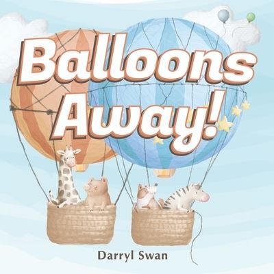 Cover for Redement Press · Balloons Away!: Get ready as we go on a balloon ride adventure (Paperback Book) (2022)