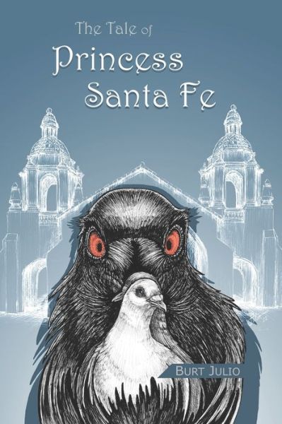 Cover for Burt Julio · The Tale of Princess Santa Fe (Paperback Book) (2022)