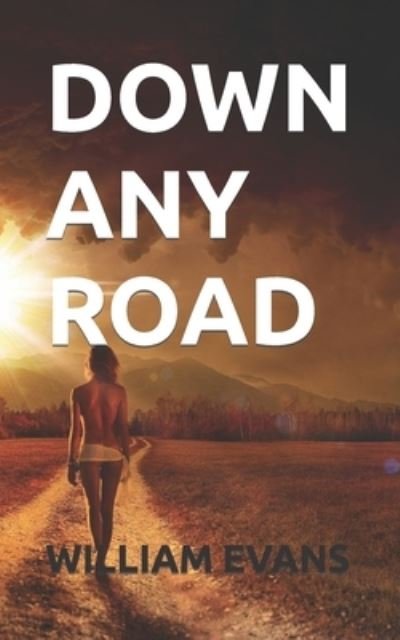 Cover for William Evans · Down Any Road (Paperback Book) (2021)