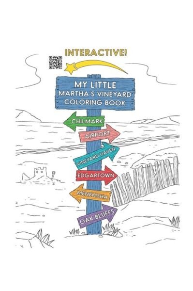 My Little Martha's Vineyard Coloring Book: Interactive QR Code Coloring Book - My Little Coloring Book - Bøger - Independently Published - 9798534056129 - 9. juli 2021
