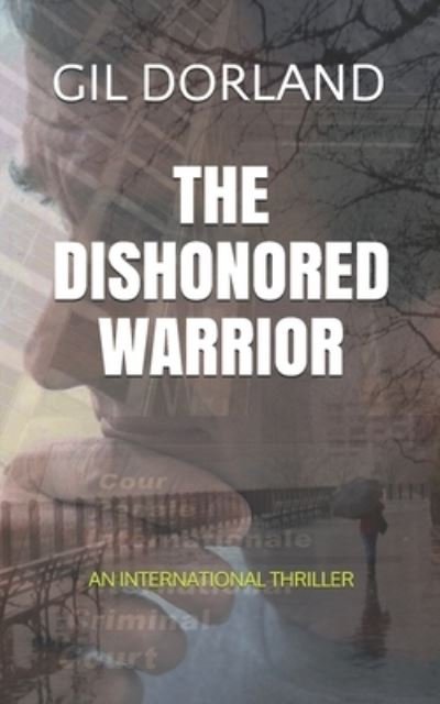 Cover for Gil Dorland · The Dishonored Warrior (Paperback Bog) (2020)