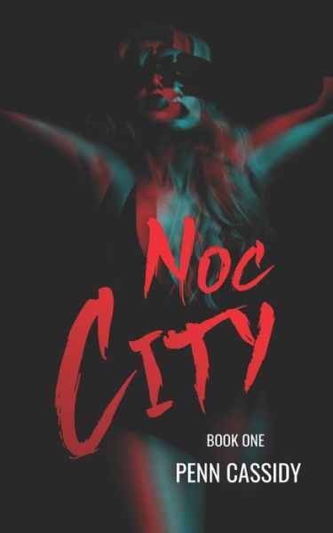 Cover for Penn Cassidy · Noc City (Book One): Reverse Harem Urban Fantasy - Noc City Trilogy (Paperback Book) (2020)