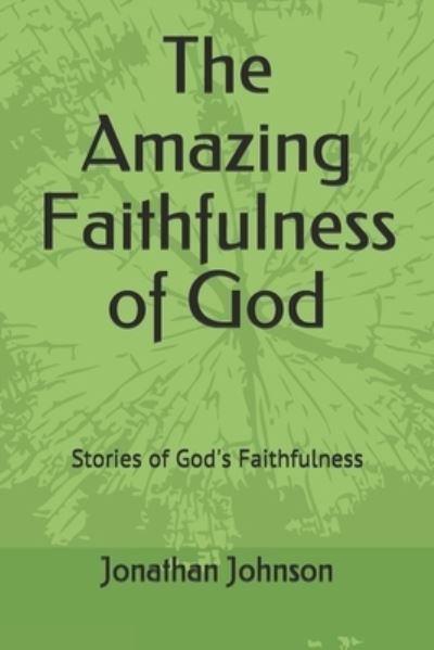 Cover for Roseann Johnson · The Amazing Faithfulness of God (Paperback Bog) (2021)