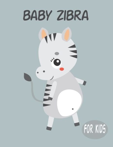 Cover for Penart Publishing · Baby Zibra For Kids (Taschenbuch) (2020)