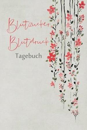 Cover for Annette Foehrenbach · Blutzucker Blutdruck Tagebuch (Paperback Book) (2020)