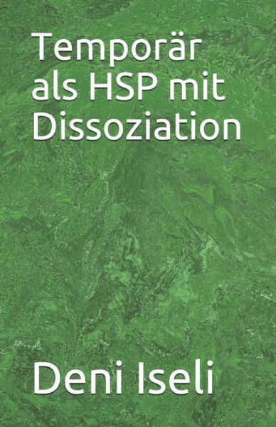 Cover for Deni Iseli · Temporar als HSP mit Dissoziation (Paperback Book) (2020)