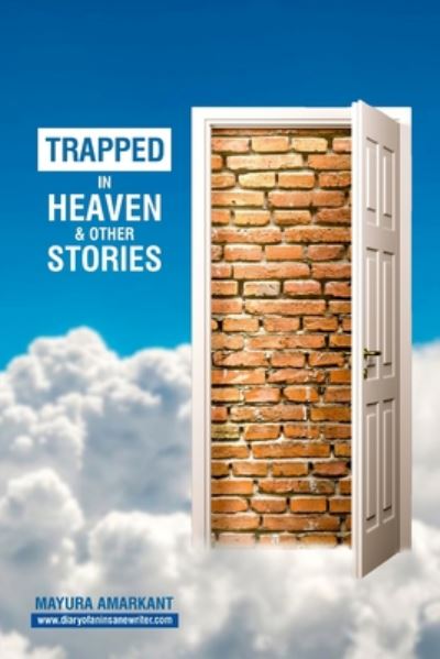 Cover for Mayura Amarkant · Trapped In Heaven and other stories (Paperback Book) (2020)