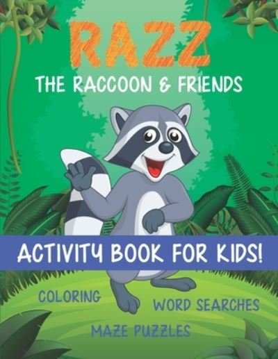 Razz the Raccoon and Friends Activity Book for Kids - Jkf Press - Boeken - Independently Published - 9798669176129 - 24 juli 2020