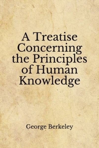 Cover for George Berkeley · A Treatise Concerning the Principles of Human Knowledge (Taschenbuch) (2020)