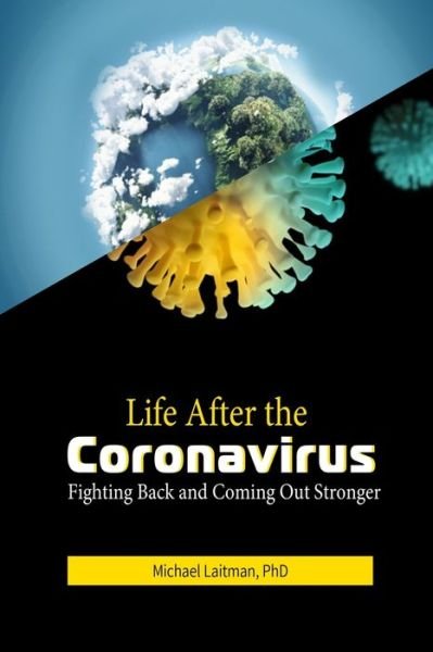 Life After the Coronavirus - Michael Laitman - Books - Independently Published - 9798677195129 - August 20, 2020