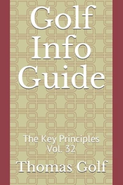 Golf Info Guide - Thomas Golf - Bücher - Independently Published - 9798729962129 - 29. März 2021