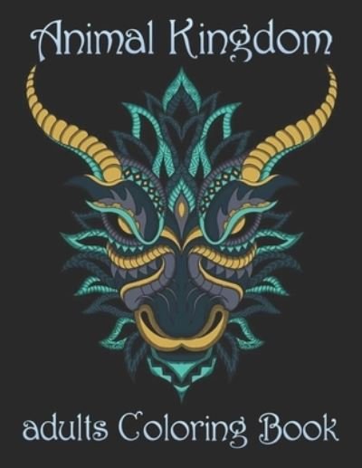 Animal Kingdom adults Coloring Book - Yo Noto - Bøger - Independently Published - 9798734560129 - 7. april 2021