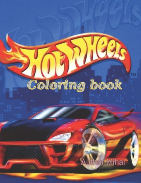 Cover for Mihai · Hotwheels coloring book: Hotwheels coloring book (Paperback Book) (2021)