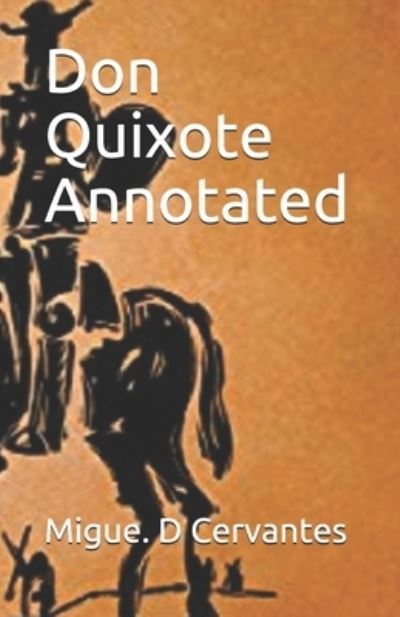 Cover for Migue D Cervantes · Don Quixote Annotated (Paperback Book) (2021)