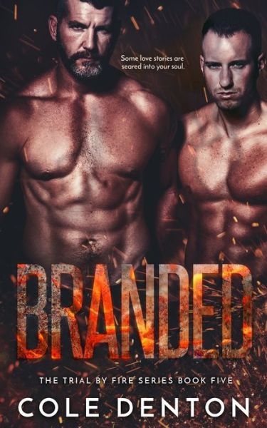 Cover for Cole Denton · Branded: The Trial by Fire Series (Paperback Book) (2021)