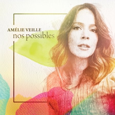 Cover for Amelie Veille · Nos Possibles (CD) (2022)