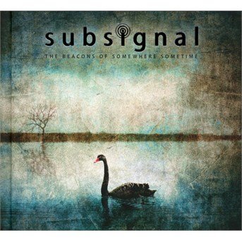 Cover for Subsignal · The Beacons Of Somewhere Sometime (CD) [Limited edition] (2015)