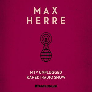 Cover for Max Herre · MTV Unplugged Kahedi Radio Show (CD) [Limited edition] (2013)