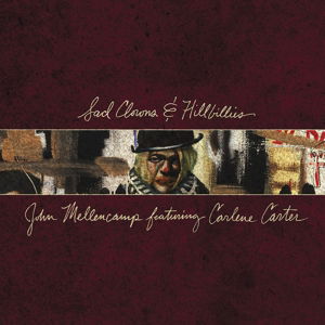 Sad Clowns & Hillbillies - John Mellencamp - Musik - ISLAND - 0602557186130 - 23. Februar 2024