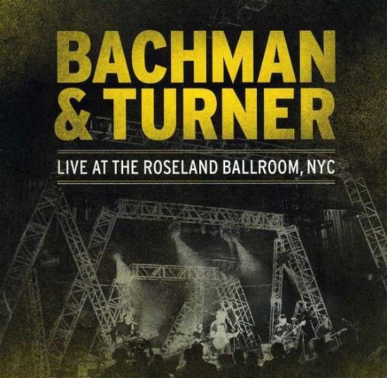 Cover for Bachman and Turner · Live at the Roseland Theatre (CD) (2014)