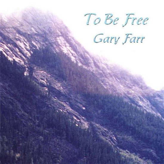 Cover for Gary Farr · To Be Free (CD) (2006)
