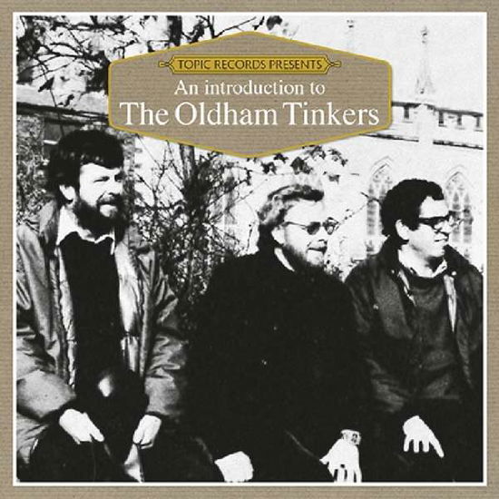 An Introduction To - Oldham Tinkers - Musik - TOPIC - 0714822000130 - 19. Oktober 2018