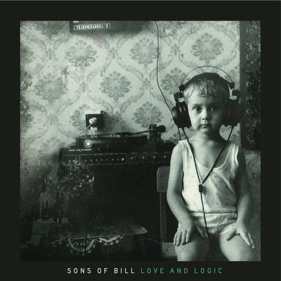 Cover for Sons Of Bill · Love And Logic (CD) (2015)