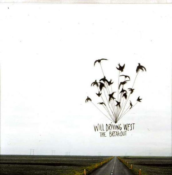 Cover for Will Driving West · Breakout the (CD) (2013)