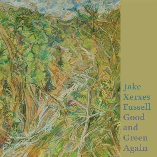 Good And Green Again - Jake Xerxes Fussell - Musik - PARADISE OF BACHELORS - 0843563140130 - 21 januari 2022