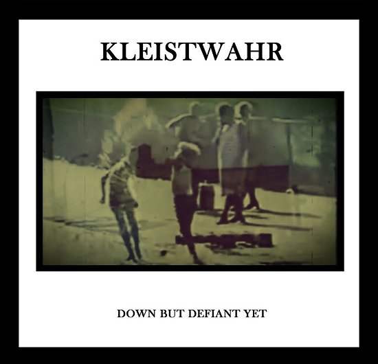 Down But Defiant Yet / Acceptance Is Not Respect - Kleistwahr - Muziek - FOURTH DIMENSION - 0859766746130 - 23 juni 2023