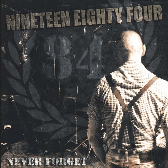 Cover for Nineteen Eighty Four · Never Forget (LP) (2019)