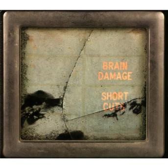 Cover for Brain Damage · Short Cuts (CD) (2012)