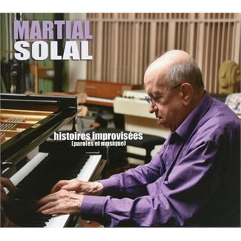 Cover for Martial Solal · Histories Improvisees Paroles et Musique (CD) (2018)