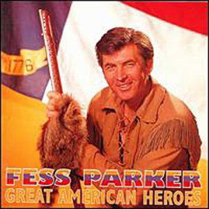 Great American Heroes - Fess Parker - Musiikki - BEAR FAMILY - 4000127161130 - perjantai 30. elokuuta 1996