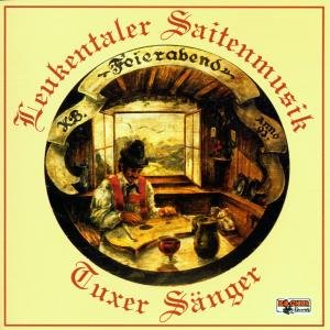 Cover for Leukentaler Saitenmusik / Tuxer Sänger · Feierabend (CD) (1995)
