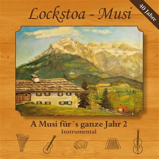 Cover for Lockstoa-musi · A Musi Fürs Ganze Jahr 2-instrumental (CD) (2016)