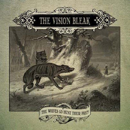 The Wolves Go Hunt... - The Vision Bleak - Filmes - PROPHECY - 4039053709130 - 3 de setembro de 2007