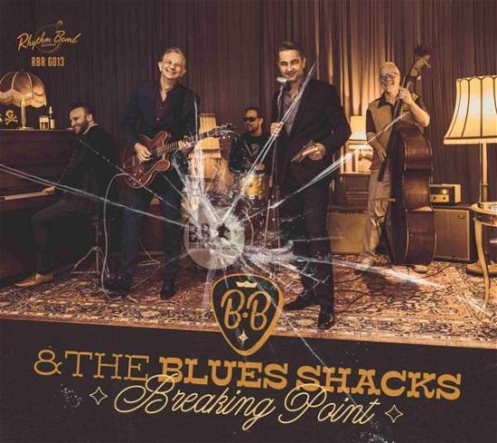 Breaking Point - B.B. & The Blues Shacks - Muziek - RHYTHM BOMB - 4260072726130 - 22 oktober 2021