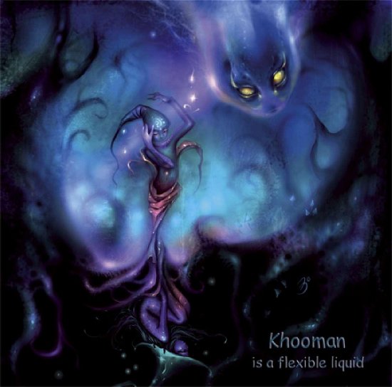 Cover for Khooman · Is a Flexible Liquid (CD) (2007)