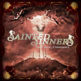 Cover for Sainted Sinners · Back With A Vengeance (CD) (2018)