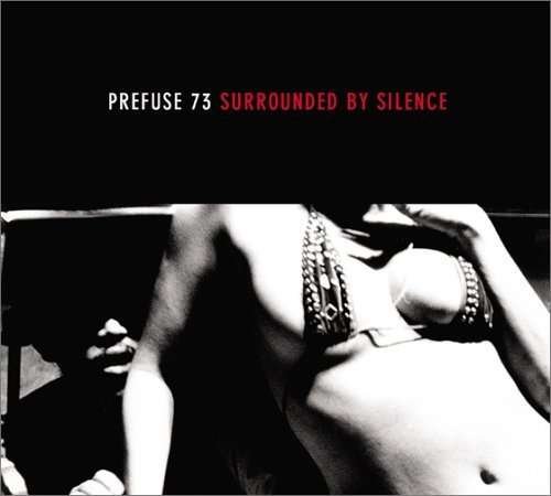 Cover for Prefuse 73 · Surrounded by Silence (CD) [Japan Import edition] (2005)