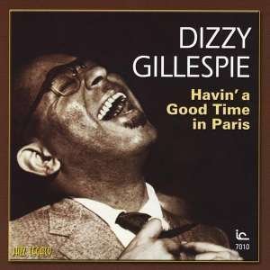 Cover for Dizzy Gillespie · Havin a Good Time in Paris (CD) [Limited edition] (2018)