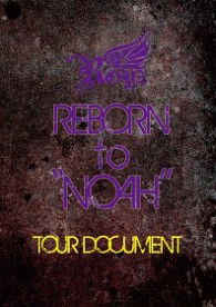 Cover for Royz · Reborn to 'noah`-tour Document- &lt;limited&gt; (MDVD) [Japan Import edition] (2012)