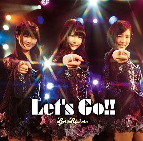 Let's Go!! - Party Rockets - Music - UP - 4988005819130 - April 22, 2014