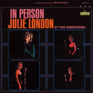 Cover for Julie London · In Person At The Americana (CD) [Japan Import edition] (2021)