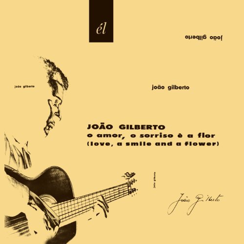 Cover for Joao Gilberto · O Amor O Sorriso E A Flor (CD) (2019)
