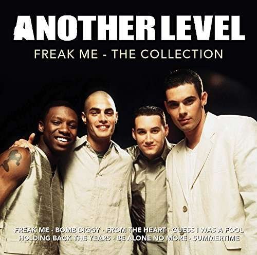 Freak Me-the Collection - Another Level - Muziek - MUSIC CLUB DELUXE - 5014797672130 - 5 februari 2016